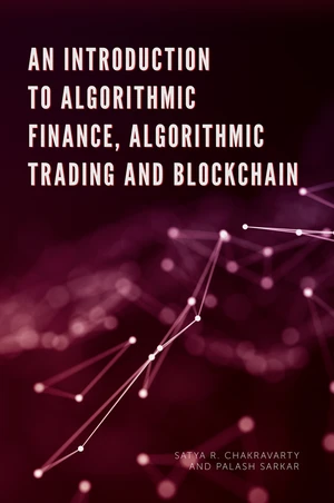 An Introduction to Algorithmic Finance, Algorithmic Trading and Blockchain