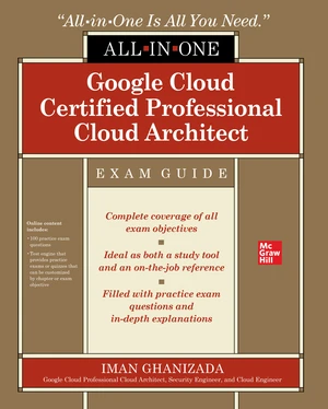 Google Cloud Certified Professional Cloud Architect All-in-One Exam Guide