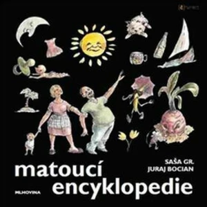 Matoucí encyklopedie - Saša Gr., Juraj Bocian