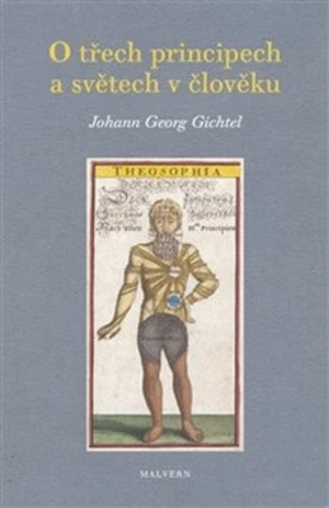 O třech principech a světech v člověku - Johann Georg Gichtel