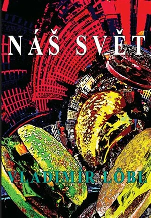 Náš svět - Vladimír Löbl, Ida Huttová