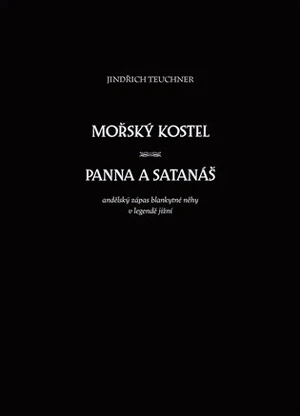Mořský kostel. Panna a satanáš - Jindřich Teuchner
