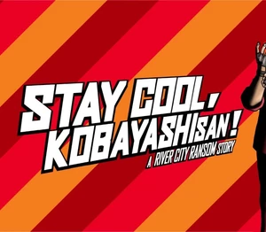 STAY COOL, KOBAYASHI-SAN!: A RIVER CITY RANSOM STORY Steam CD Key