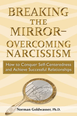 Breaking the Mirror-Overcoming Narcissism