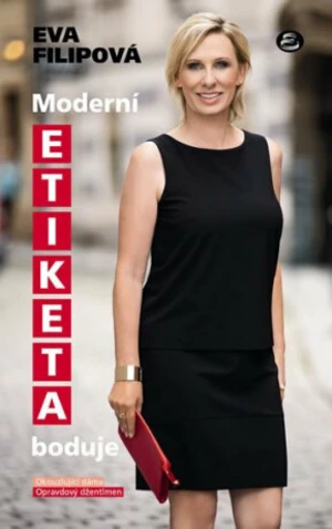 Moderní etiketa boduje - Eva Filipová