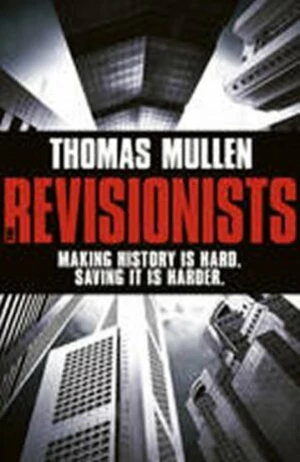 The Revisionists - Thomas Mullen