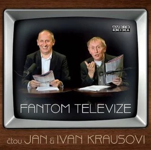 Fantom televize - Ivan Kraus - audiokniha