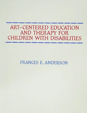 ART-CENTERED EDUCATION AND THERAPY FOR CHILDREN WITH DISABILITIES