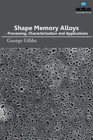 Shape Memory Alloys - Processing, Characterization and Applications