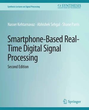 Smartphone-Based Real-Time Digital Signal Processing, Second Edition