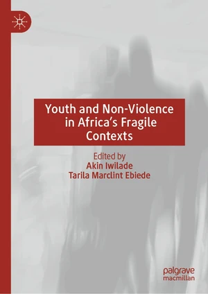 Youth and Non-Violence in Africaâs Fragile Contexts
