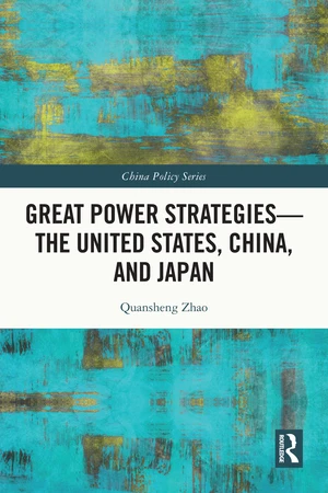 Great Power Strategies - The United States, China and Japan