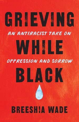 Grieving While Black