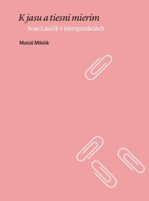 K jasu a tiesni mierim - Matúš Mikšík