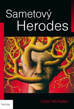 Sametový Herodes - Libor Michalec