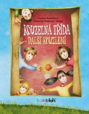 Kouzelná třída Další kouzlení - Zuzana Pospíšilová, Drahomír Trsťan