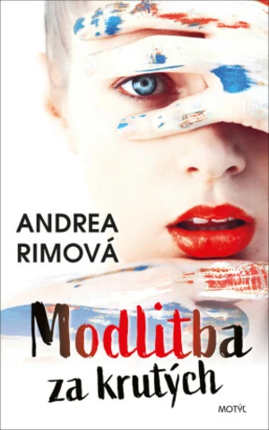 Modlitba za krutých - Andrea Rimová