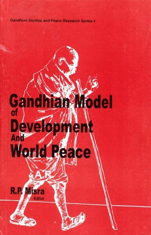 Gandhian Model Of Development And World Peace