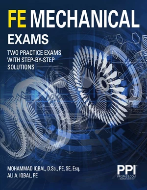 PPI FE Mechanical ExamsâTwo Full Practice Exams With Step-By-Step Solutions eTextbook