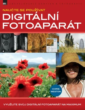 Naučte se používat digitální fotoaparát - Chris Weston