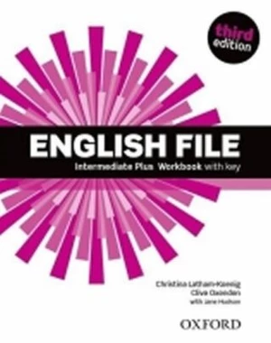 English File Third Edition Intermediate Plus Workbook with Answer Key - Clive Oxenden, Christina Latham-Koenig, Paul Selingson