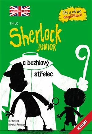 Sherlock Junior a bezhlavý střelec - Thilo, Nikolai Renger