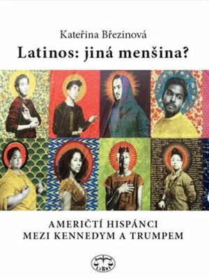 Latinos: jiná menšina? - Kateřina Březinová