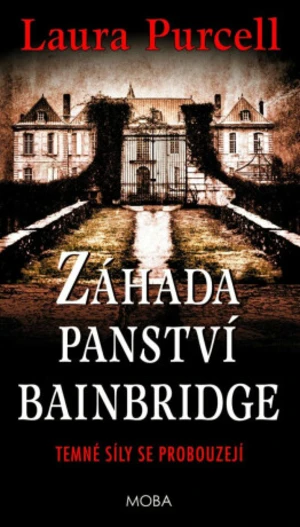 Záhada panství Bainbridge - Laura Purcell