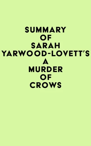 Summary of Sarah Yarwood-Lovett's A Murder of Crows