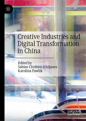 Creative Industries and Digital Transformation in China