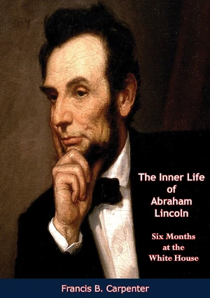 The Inner Life of Abraham Lincoln