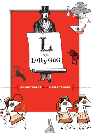 L Is for Lollygag