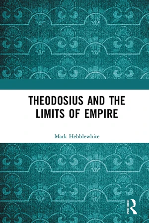 Theodosius and the Limits of Empire