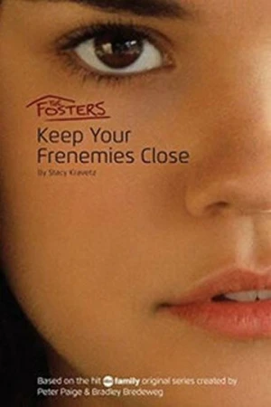 The Fosters: Keep Your Frenemies Close - Stacy Kravetz