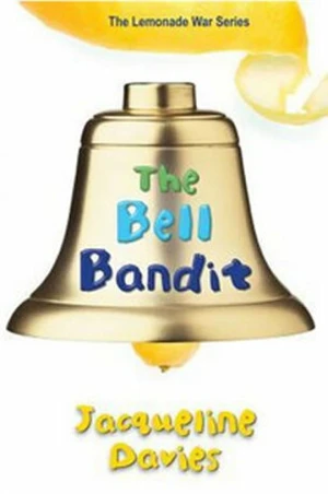 The Bell Bandit - Jacqueline Davies