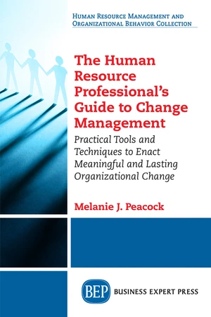 The Human Resource Professionalâs Guide to Change Management