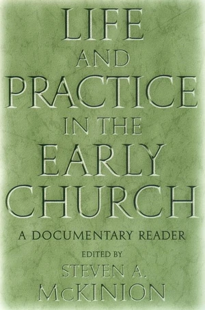 Life and Practice in the Early Church