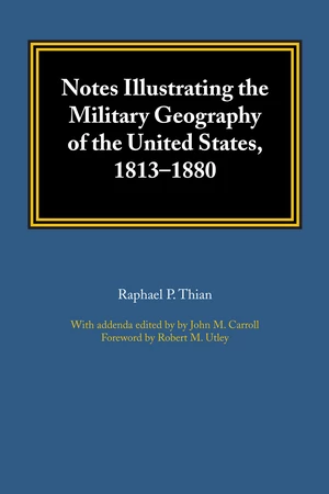 Notes Illustrating the Military Geography of the United States, 1813â1880
