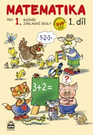 Matematika pro 1. ročník základní školy 1.díl - Miroslava Čížková