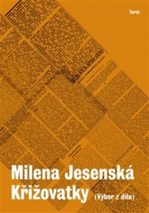 Křižovatky - Milena Jesenská, Marie Jirásková