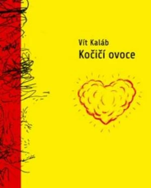 Kočičí ovoce - Vít Kaláb, Milan Starý