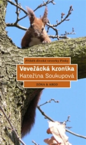 Veveřácká kronika - Kateřina Soukupová