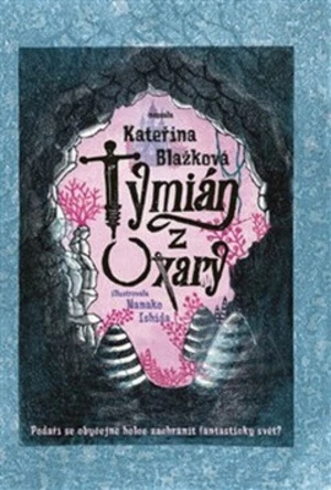 Tymián z Oxary - Kateřina Blažková, Nanako Ishida