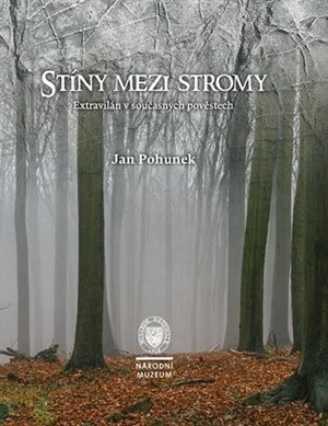Stíny mezi stromy - Jan Pohunek