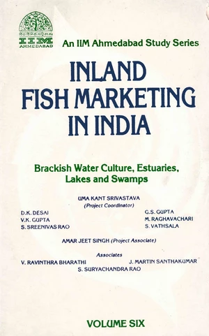 Inland Fish Marketing In India Brackish Water Culture, Estuaries, Lakes And Swamps Volume-6