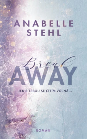 BreakAway - Anabelle Stehl