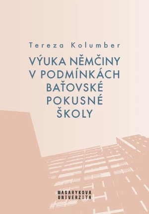 Výuka němčiny v podmínkách baťovské pokusné školy - Tereza Kolumber - e-kniha