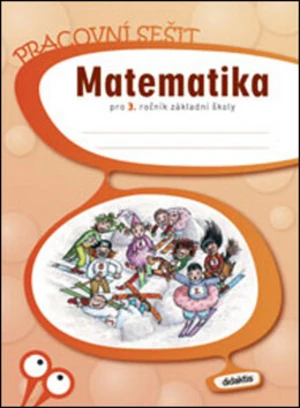 Matematika pro 3. ročník základní školy - Jana Blažková