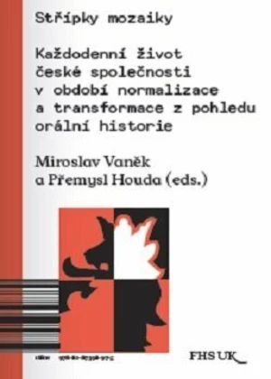 Střípky mozaiky - Miroslav Vaněk, Přemysl Houda
