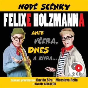 Nové scénky Felixe Holzmanna - audiokniha